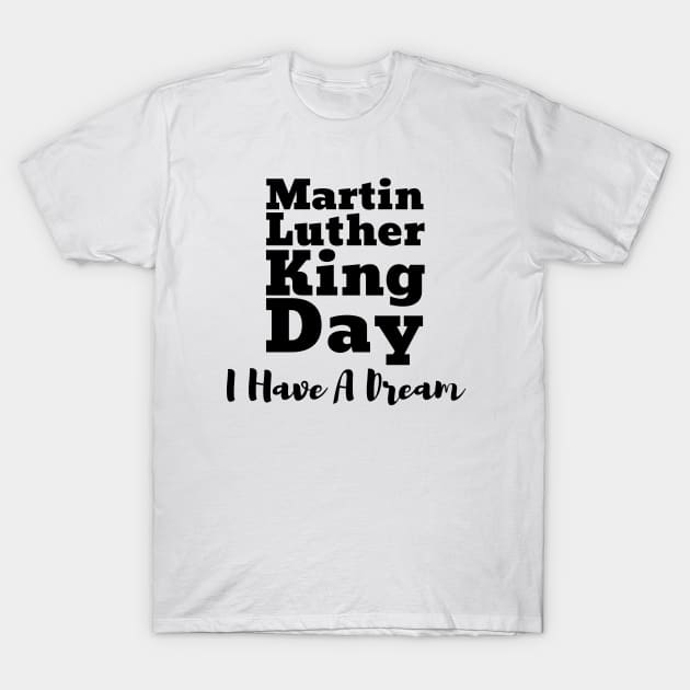 Martin Luther King Day T-Shirt by François Belchior